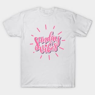Sunday Vibes Pink Typography - Cool T-Shirt